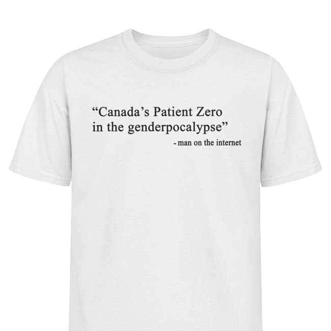 Canada's Patient Zero In The Grandmapocalypse Man On The Internet Tee Shirt