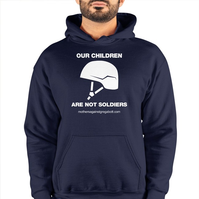 Mothers Against Greg Abbott Our Children Are Not Soldiers T-Shirts Our Children Are Not Soldiers Tee Shirt Mothers Against Greg Abbott