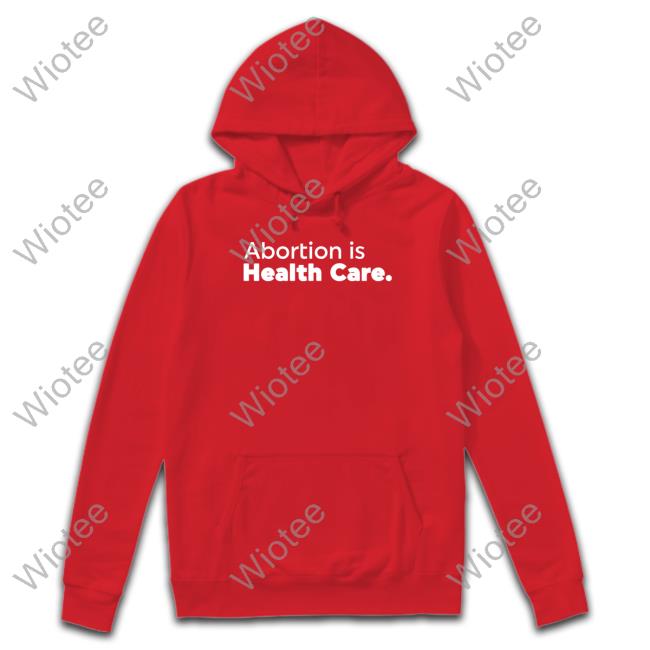 Abortionhealthcare.Ca Abortion Is Health Care Long Sleeve Abortionhealthcare.Ca Abortion Is Health Care Long Sleeve