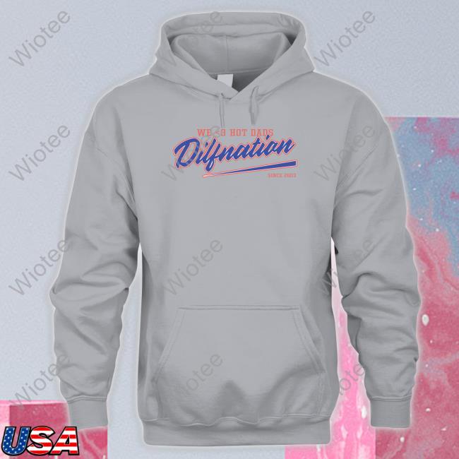 Dilf Nation We Love Hot Dads Sweatshirt