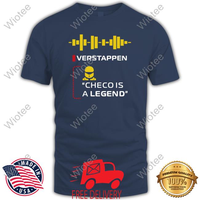 Verstappen Checo Is A Legend Shirt