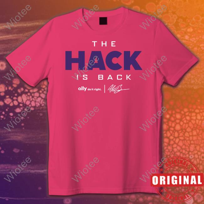 Alex Bowman Racing Merch The Hack Is Back T-Shirt Abrinc Alex Bowman Racing Merch The Hack Is Back Tee Shirt Abrinc