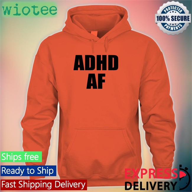 Adhd Af Shirt Dizzy Dyl Merch