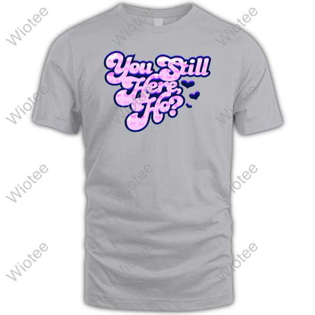 You Still Here Ho Hoodie Flo Milli Merch You Still Here Ho Tee