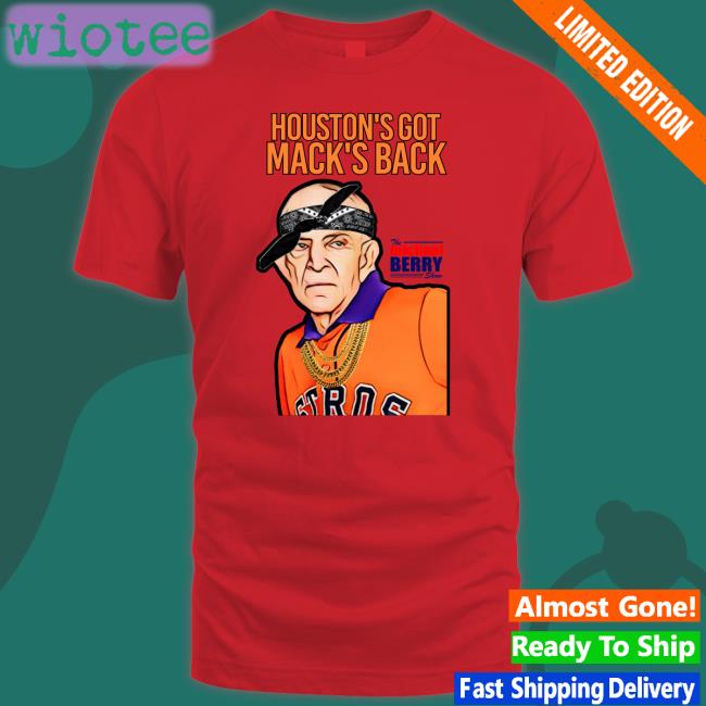 Houston's Got Mack's Back Shirt Mattress Mack Houston's Got Mack's Back The Michael Berry Show T Shirts