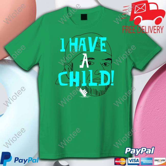 Lebatard And Friends Merch I Have A Child Sweatshirt I Have A Child Hoodie