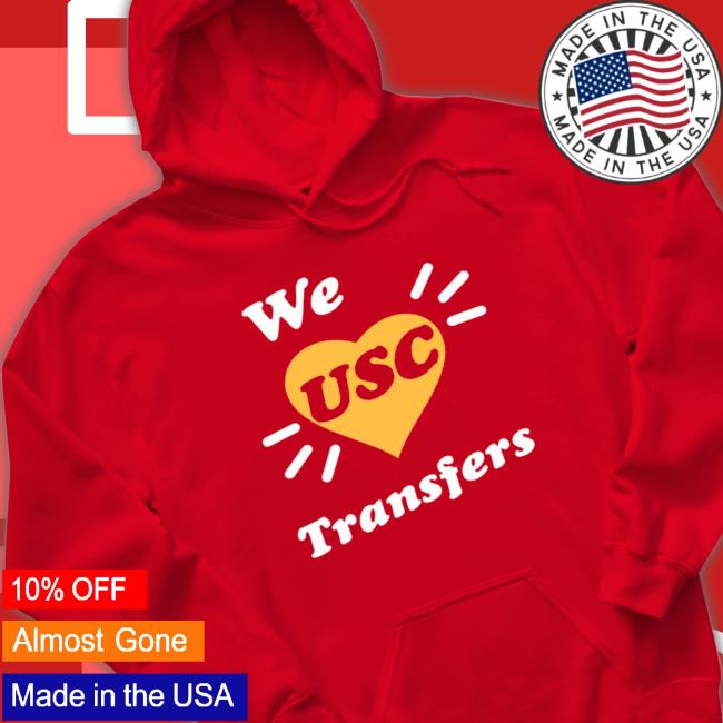 Official We Love USC Transfers Shirt