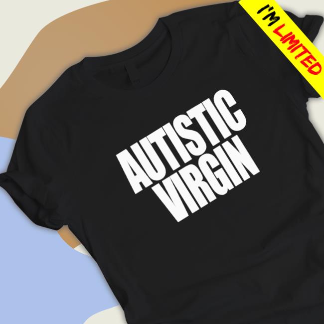 Official Autistic virgin Shirt