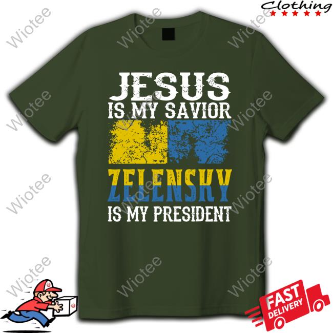 Jesus Is My Savior Zelensky Is My President Shirt Carl Benjamin