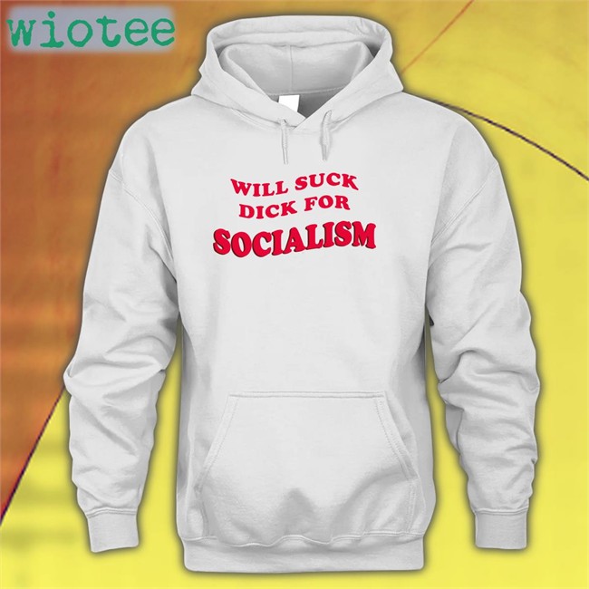 Will Suck Dick For Socialism T Shirt Owen Jones Skweezy Merch Will Suck Dick For Socialism T Shirts Owen Jones