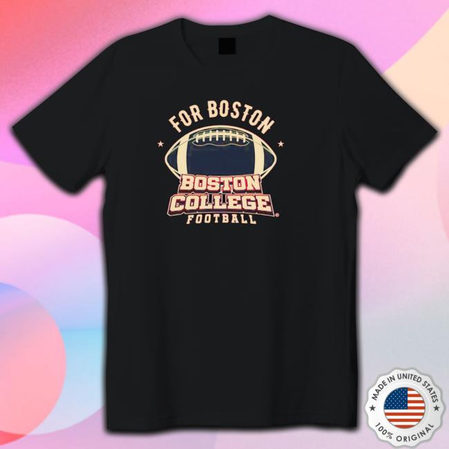 Ncaa Football For Boston Boston College T-shirt Ncaa Football For Boston Boston College shirt