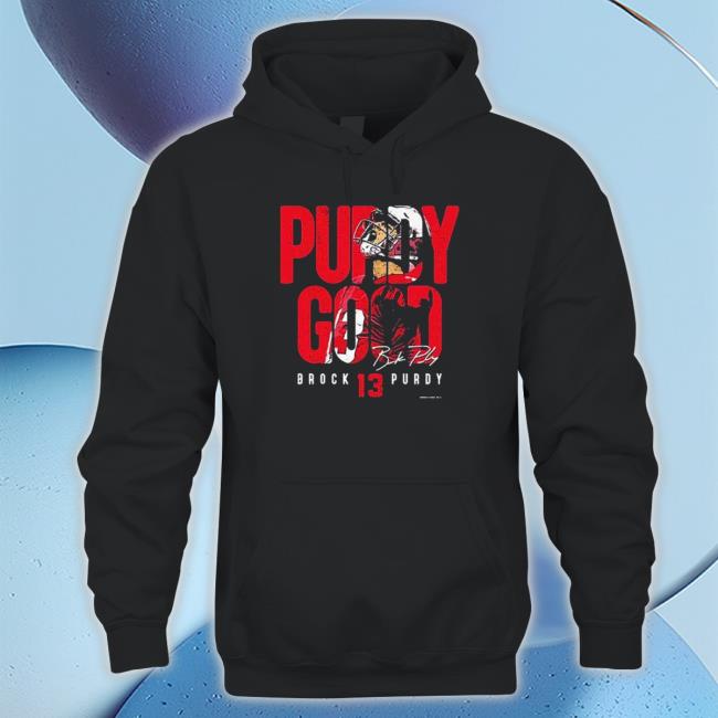 Brock Purdy San Francisco 49ers Purdy Good Signature Shirt Brock Purdy San Francisco 49ers Purdy Good Signature Tee Shirts