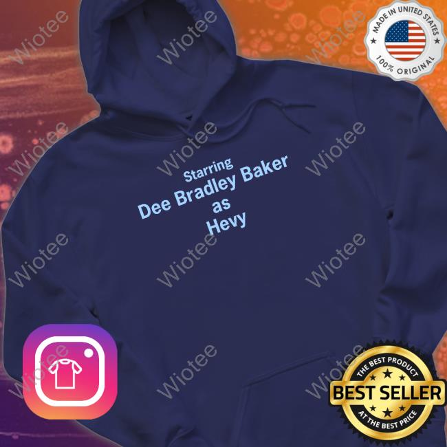 Starring Dee Bradley Baker As Hevy Hoodies Starring Dee Bradley Baker As Hevy T Shirt