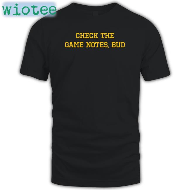 Spittin' Chiclets Check The Game Notes Bud Shirt