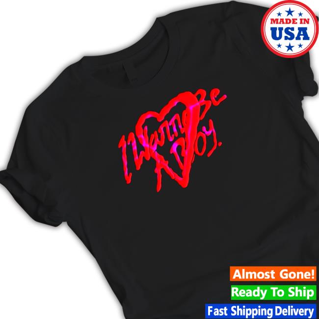 Official I Wanna Be A Boy Sweatshirts Official I Wanna Be A Boy Hoodie