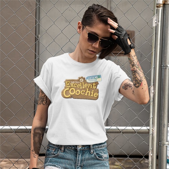 Shirts That Go Hard Merch Yeah I Have Excellent Coochie Date Me Please T Shirts Shirtsthatgohard