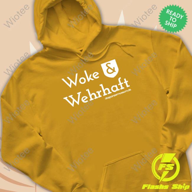 Daspanzermuseum Woke & Wehrhaft Shirt Woke & Wehrhaft Daspanzermuseum Shirt