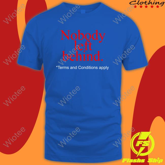Nobody Left Behind Apparel Tee Artist Affame Artist Affame Anthony Albanese Nobody Left Behind Apparel Shirt