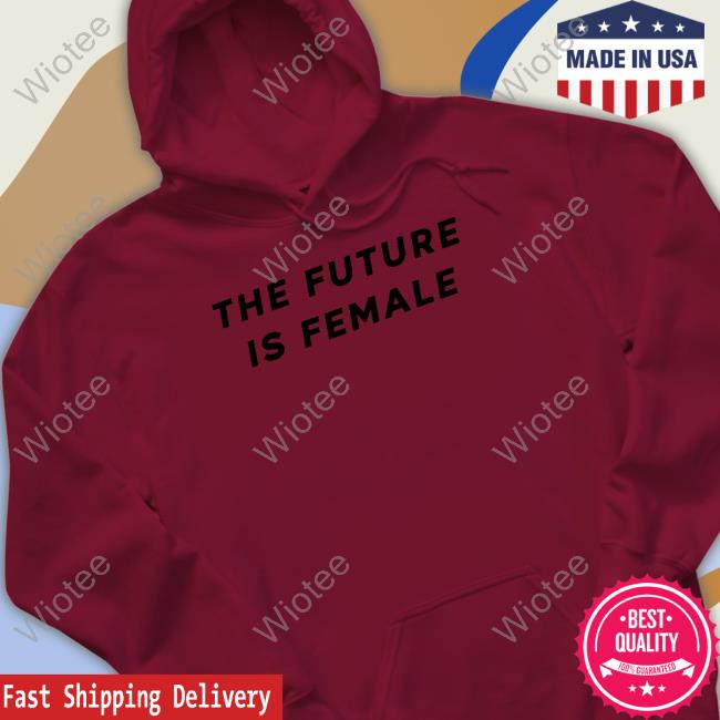 Maxwell Zorick The Future Is Female T-Shirt Lisa Britton