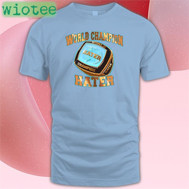 World Champion Hater Crewneck Sweatshirt Shitheadsteve Merch Shitheadsteve World Champion Hater Crewneck Sweatshirt