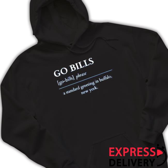 go Bills a standard greeting in buffalo New York definition Buffalo Bills Sweatshirt
