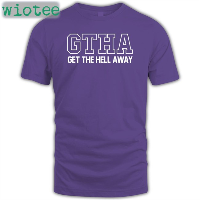 GTHA Get The Hell Away T-Shirt David Fane