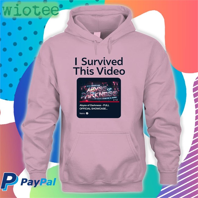 I Survived This Video T-Shirt Youtube I Survived This Video Abyss Of Darkness Full Official Showcase Shirt Neiro