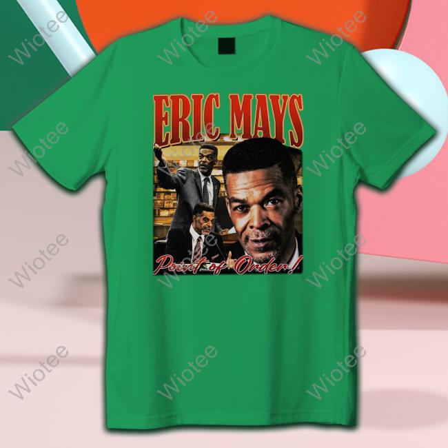 Official Eric Mays Point Of Order Tee Shirt