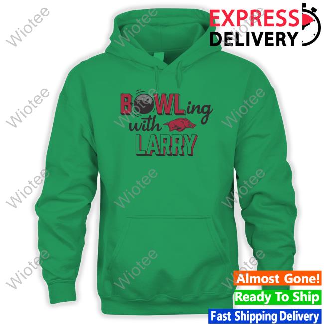Official ARKANSAS RAZORBACKS BOWLING WITH LARRY Hoodie Shirt Official ARKANSAS RAZORBACKS BOWLING WITH LARRY Tee Shirt