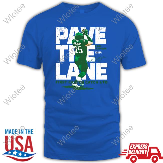 Lane Johnson Philadelphia Pave The Lane T-Shirt Pave The Lane Tee Nick Sirianni