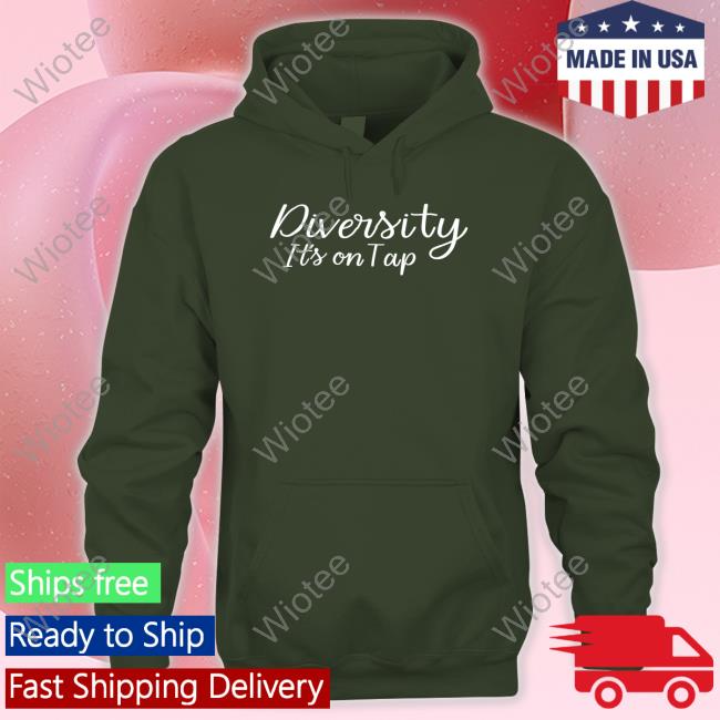 Diversity It's On Tap T-Shirt Diversity It's On Tap Shirt Atrevida Beer Co Merch