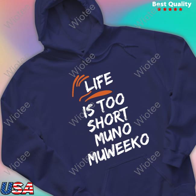 Life Is Too Short Muno Muweeko Long Sleeve T Shirt Chubby Audrey Baeine1 Official Life Is Too Short Muno Muweeko Tee Shirt