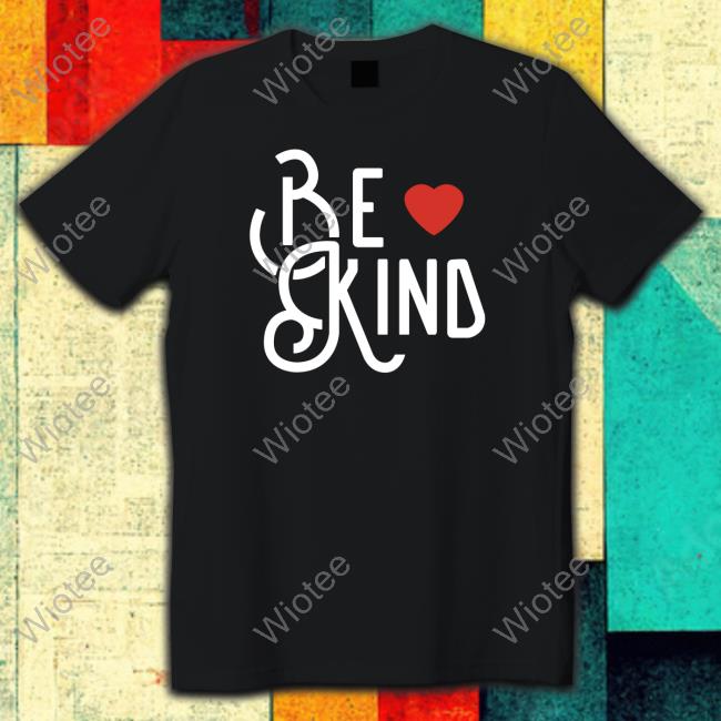 Be Kind Merch Be Kind Hoodie Joe Gatto