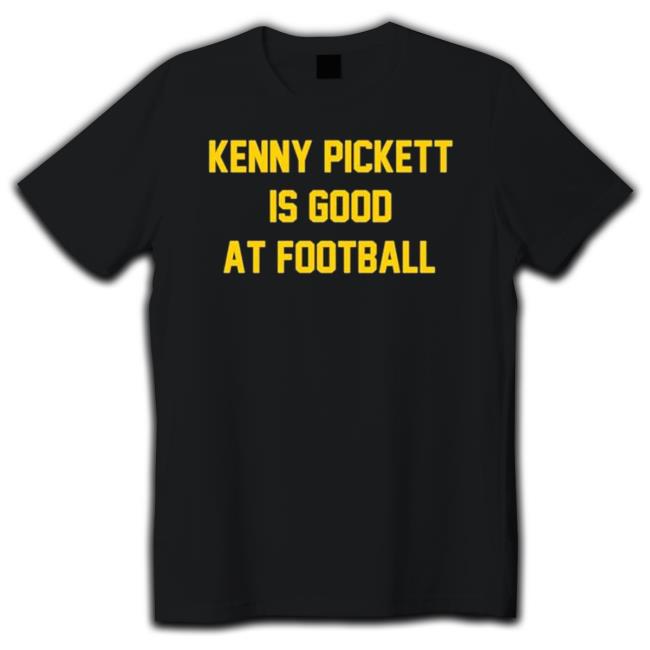 Kenny Pickett Is Good At Football Hooded Sweatshirt Kenny Pickett Is Good At Football Sweatshirts