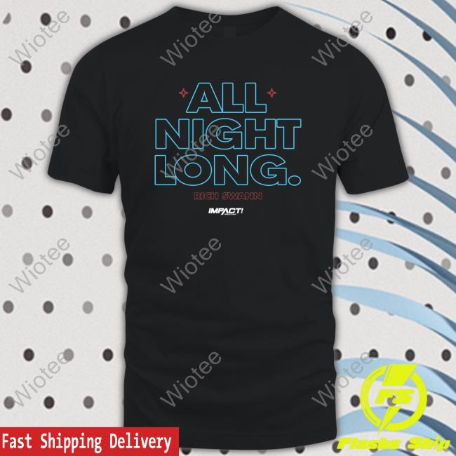 Impact All Night Long. Tee Impactwrestling