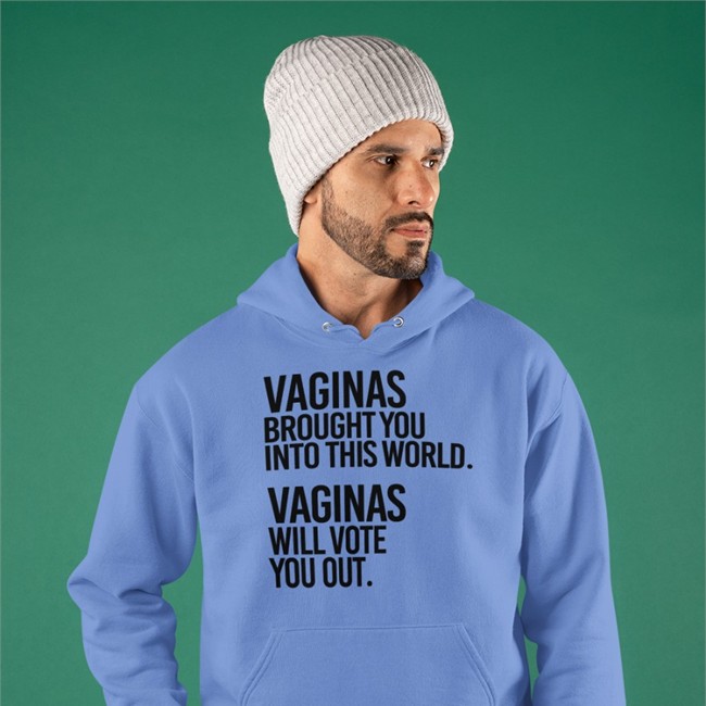 Vaginas Brought You Into This World Vaginas Will Vote You Out Shirts Andreamcmanus3 White Vaginas Brought You Into This World Vaginas Will Vote You Out T Shirt Andreamcmanus3
