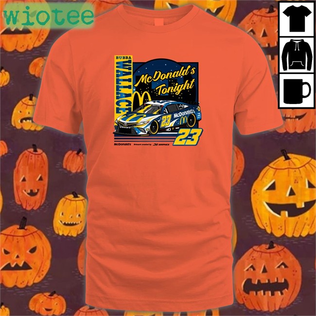 Bubba Wallace 23 Mcdonalds Tonight Crewneck Sweatshirt