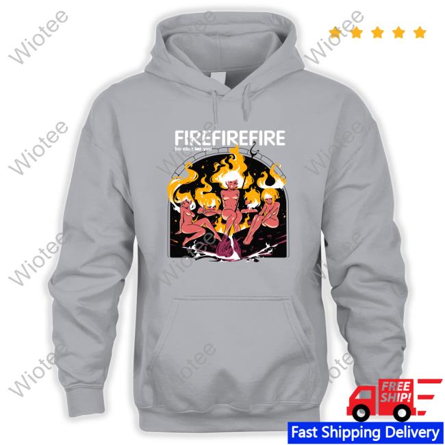 Official Fire Burning Yor You Hooded Sweatshirt Fire Burning Yor You Shirt