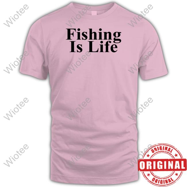 The Onion Fishing Is Life T-Shirt Fishing Is Life Shirt The Onion Hooded Sweatshirt