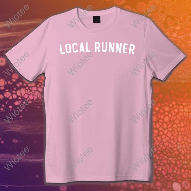 Local Runner Shirts