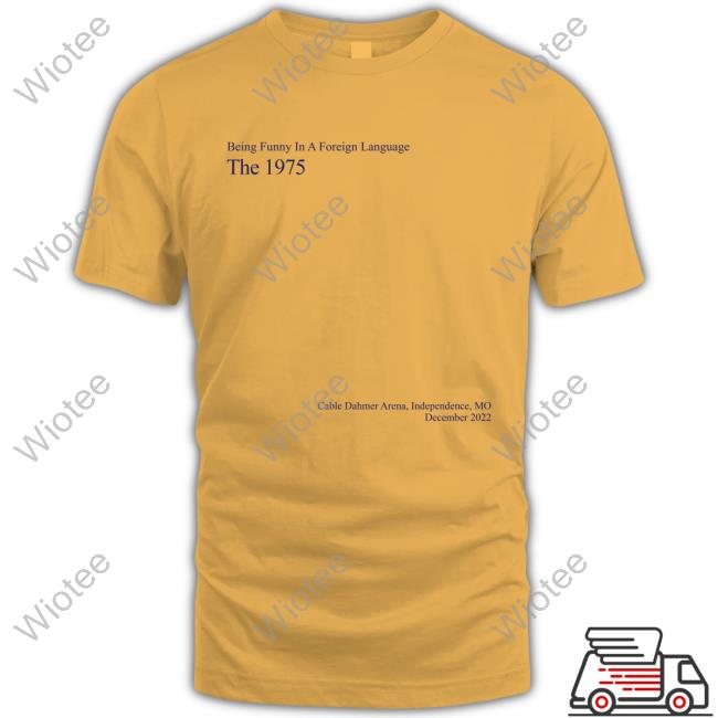 Official The 1975 Merch Bfiafl Independence Shirt Being Funny In A Foreign Language The 1975 Cable Dahmer Arena Independence Mo December 2022 Tee Shirt