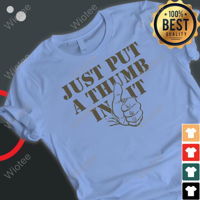 Kentucky Ballistics Merch Just Put A Thumb In It T Shirts Bunkerbranding
