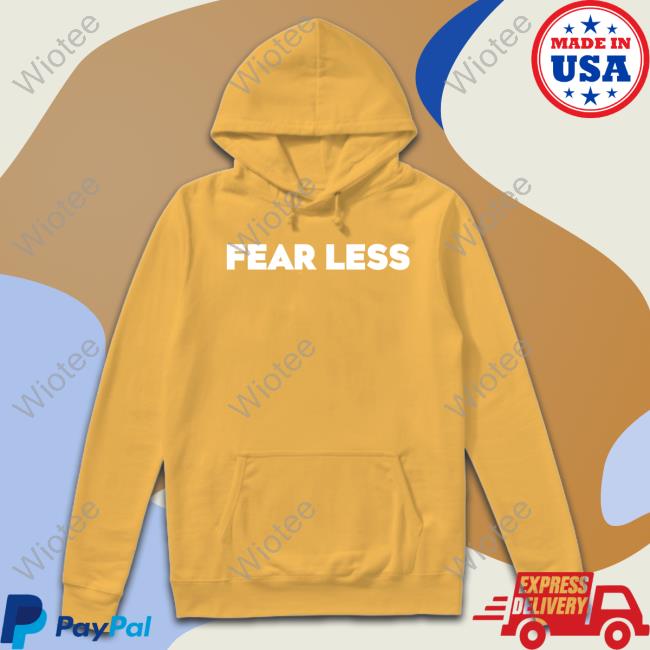 Fear Less Long Sleeve Phyna Fear Less Hoodie