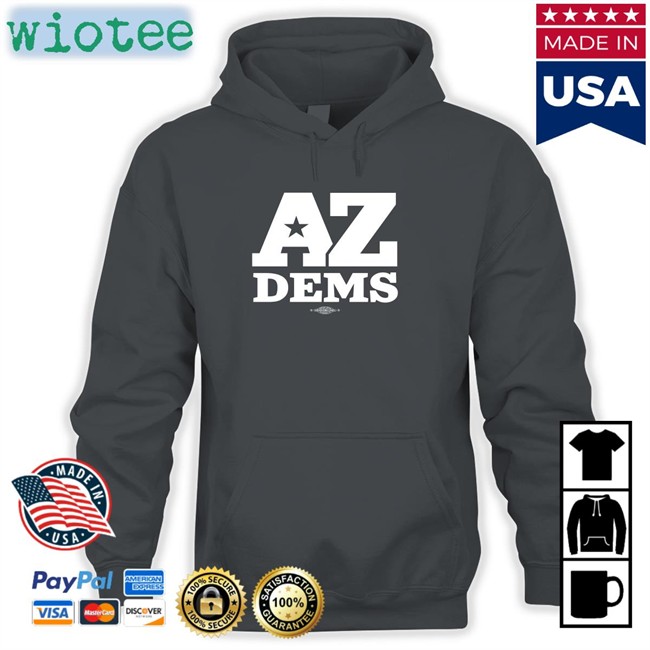 Az Dems Shirts Az Dems Hoodie
