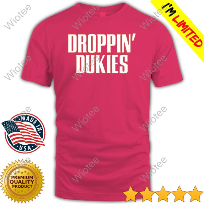 Barstool U Chicks Droppin' Dukies Tee Barstool Sports Barstool U Chicks Droppin' Dukies T Shirts