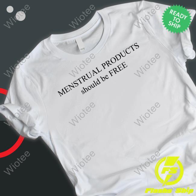 Official Menstrual Products Should Be Free Tee
