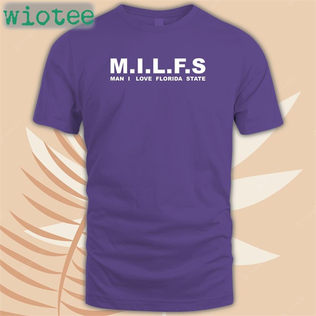 Milfs Man I Love Florida State Tee Shirt Nolefan2u Milfs Man I Love Florida State Tee Nolefan2u