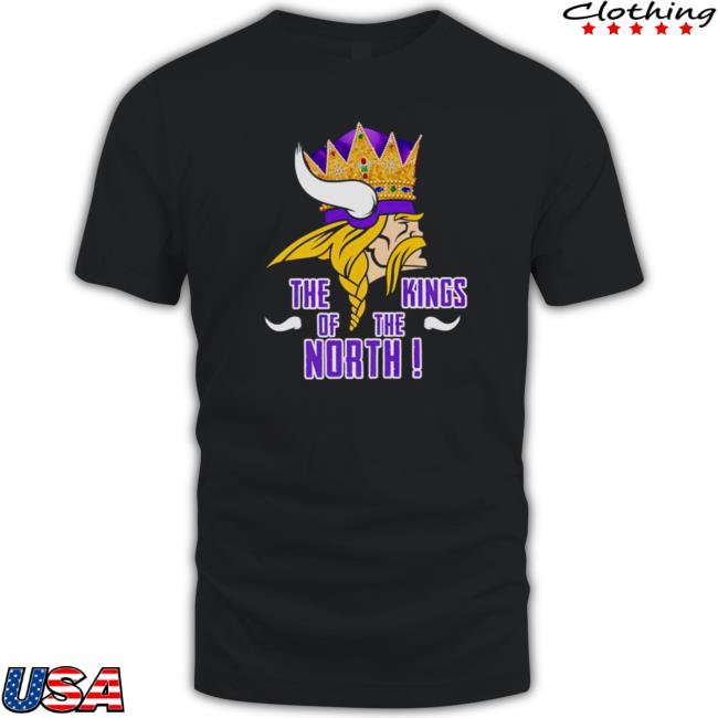 Minnesota Vikings The Kings Of North Tee Shirts Minnesota Vikings The Kings Of North TShirts