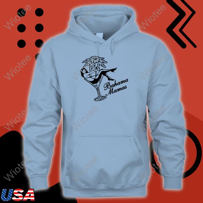 Official Bahama Mamas T Shirt Official Bahama Mamas Hoodie