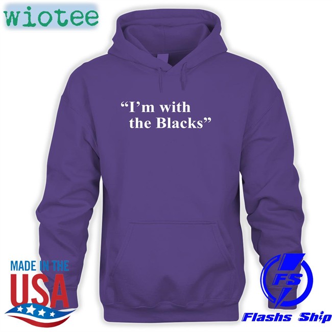 Steve Saldivar I'm With The Blacks Edition Limited Shirt 2022 Stevesaldivar Steve Saldivar I'm With The Blacks Tees